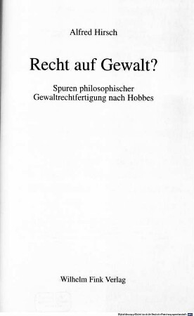 Recht auf Gewalt? : Spuren philosophischer Gewaltrechtfertigung nach Hobbes