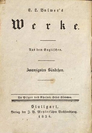 E. L. Bulwer's Werke, 20. Die Pilger des Rheins ; Bd. 1