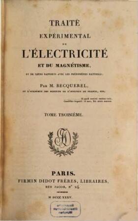 Traité expérimental de l'électricité et du magnétisme et de leurs rapports : avec les phénomènes naturels, 3