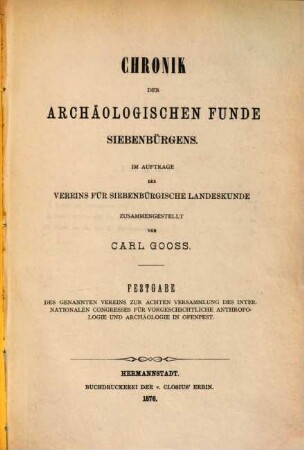 Chronik der archäologischen Funde Siebenbürgens : im Auftrage des Vereins für siebenbürgische Landeskunde