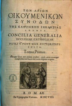 Concilia generalia ecclesiae catholicae : Pauli V. auctoriate edita. 1
