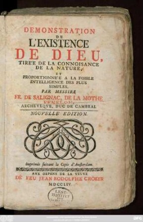 Demonstration De L'Existence De Dieu : Tirée De La Connoisance De La Nature, Et Proportionnée A La Foible Intelligence Des Plus Simples