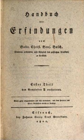 Handbuch der Erfindungen. 1, Erster Theil, den Buchstaben A enthaltend