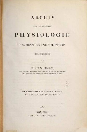 Archiv für die gesamte Physiologie des Menschen und der Thiere. 25. 1881
