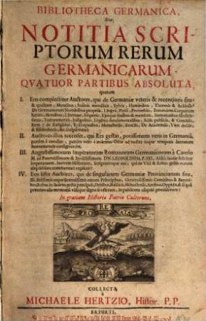 Bibliotheca Germanica, Sive Notitia Scriptorum Rerum Germanicarum Qvatuor Partibus Absoluta