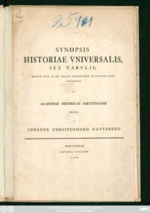 Synopsis Historiae Vniversalis, Sex Tabvlis, Qvarvm Dvae In Aes Incisae Coloribvsqve Illvstratae Svnt, Comprehensa Et Academiae Historicae Goettingensi Oblata