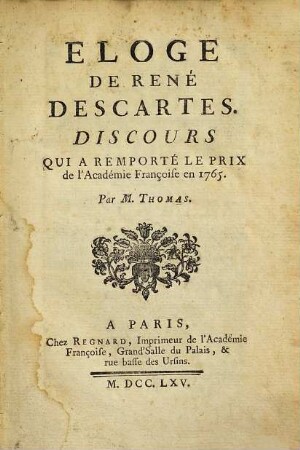Eloge De René Descartes : Discours Qui A Remporté Le Prix de l'Académie Françoise en 1765
