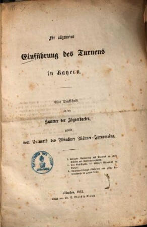 Für allgemeine Einführung des Turnens in Bayern : eine Denkschrift an die Kammer der Abgeordneten ; dargestellt vom Turnrath des Münchner Mauer-Turnvereins