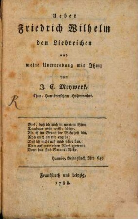 Ueber Friedrich Wilhelm den Liebreichen und meine Unterredung mit Ihm