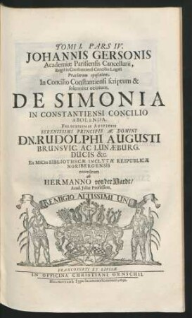 Pars IV. Johannis Gersonis Academiae Paresiensis Cancellarii ... De Simonia In Constantiensi Concilio