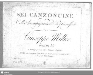 Sei Canzoncine : coll' Accompagnamento di piano-forte