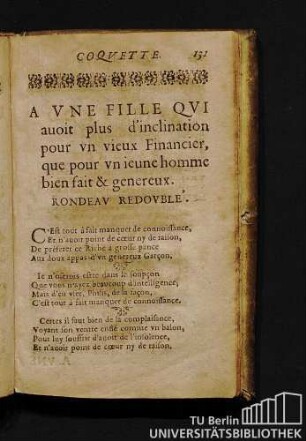 A Vne Fille Qvi auoit plus d'inclination pour vn vieux Financier, que pour vn ieune homme bien fait & genereux. Rondeav Redovble.