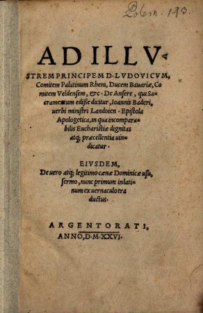 Ad illustrissimum Principem Ludovicum, Ducem Bavariae ... De Ansere, qui Sacramentum edisse dicitur, Epistola apologetica