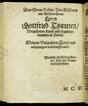 Dem Ehren-Vesten/ [...] Herrn Gottfried Thautten/ [...]