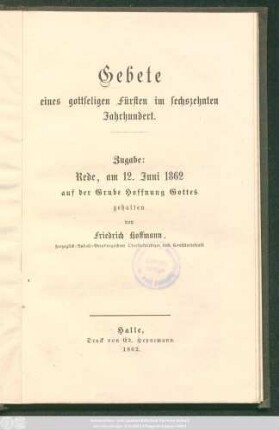 Gebete eines gottseligen Fürsten im sechszehnten Jahrhundert