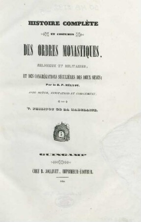 5: Histoire Complète Et Costumes Des Ordres Monastiques, Religieux Et Militaires, Et Des Congrégations Séculières Des Deux Sexes