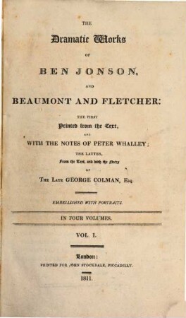 The dramatic works of Ben Jonson, and Beaumont and Fletcher : embellished with portraits. 1