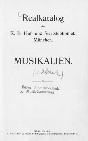 Realkatalog der K. B. Hof- und Staatsbibliothek München : Musikalien