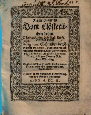 Kurtzer Vnderricht Vom Clösterlichen Leben