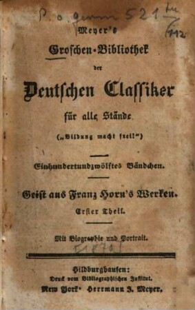 Geist aus Franz Horn' s Werken : Mit Biographie und Portrait, 1 : Mit Biographie und Portrait