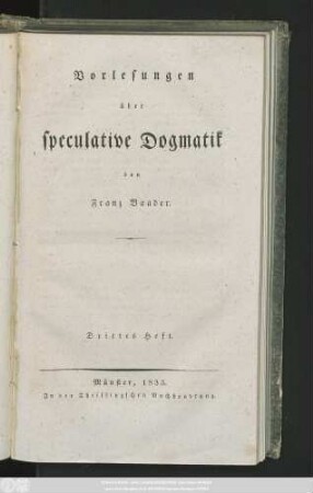 H. 3: Vorlesungen über speculative Dogmatik