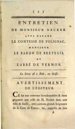 Entretien de Monsieur Necker avec Madame la Comtesse de Polignac, Monsieur le Baron de Breteuil et l'Abbé de Vermon