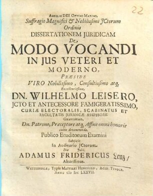 Auxilio Dei Optimi Maximi, Suffragio Magnifici & Nobilissimi ICtorum Ordinis Dissertationem Iuridicam De Modo Vocandi In Ius Veteri Et Moderno