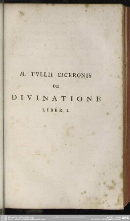M. Tullii Ciceronis De Divinatione Liber I.