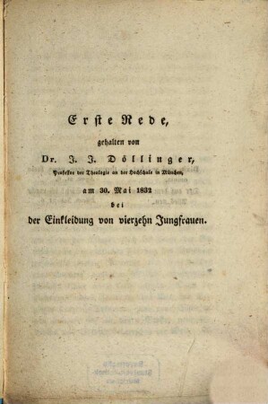 Ueber die Bestimmung und den Geist, das innere Leben und äußere Wirken des Ordens der barmherzigen Schwestern : sechs Reden gehalten in der königl. Residenzstadt München in Bayern, bei Gelegenheit feierlicher Einkleidungen der Schwestern gedachten Ordens ; zur allgemeinen Auferbauung zum Druck befördert, [1]
