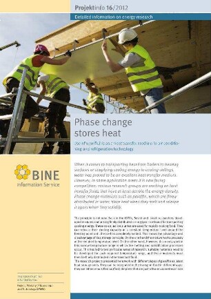 Phase change stores heat. Use of new fluids as a heat transfer medium in air conditioning and refrigeration technology.