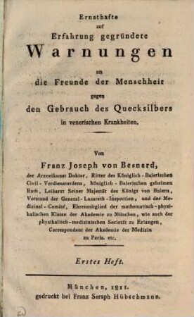 Ernsthafte auf Erfahrung gegründete Warnungen an die Freunde der Menschheit gegen den Gebrauch des Quecksilbers in venerischen Krankheiten, H. 1.