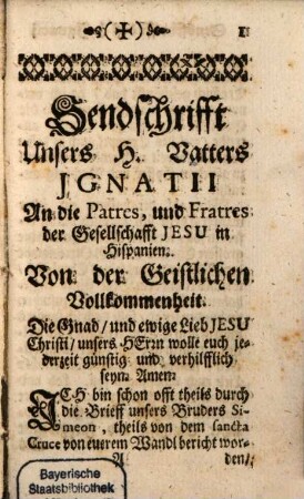 Sendschrifft Unsers H. Vatters Ignatii An die Patres, und Fratres der Gesellschaft Jesu in Hispanien, Von der Geistlichen Vollkommenheit