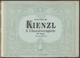 8 Choralvorspiele : für die Orgel ; op. 77, Heft 2