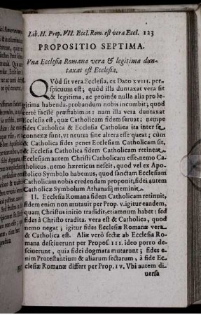 Propositio Septima. Una Ecclesia Romana vera & legitima duntaxat est Ecclesia