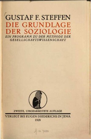 Die Grundlage der Soziologie : ein Programm zu der Methode der Gesellschaftswissenschaft