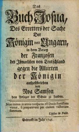 Das Buch Josua, Des Erretters der Sache Der Königin von Ungarn, in dem Krieg der Franzosen der Ismaeliten von Teutschland gegen die Alliirten der Königin
