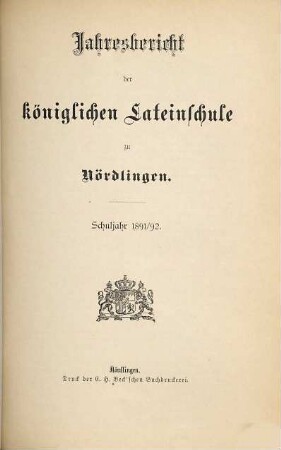 Jahresbericht über die Königliche Lateinschule zu Nördlingen. 1891/92