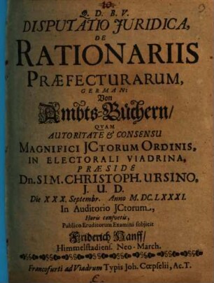 Disputatio Juridica, De Rationariis Praefecturarum, German: Von Ambts-Büchern