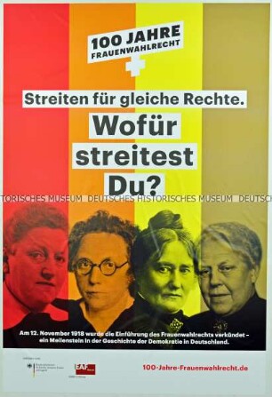 Plakat der Jubiläumskampagne "100 Jahre Frauenwahlrecht. Streiten für gleiche Rechte - Wofür streitest Du?