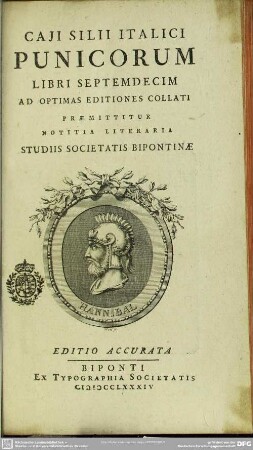 Caji Silii Italici Punicorum Libri Septemdecim : Ad Optimas Editiones Collati; Praemittitur Notitia Literaria; Studiis Societatis Bipontinae