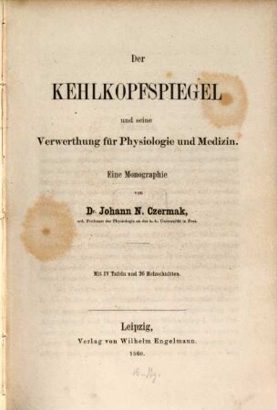 Der Kehlkopfspiegel und seine Verwertung für Physiologie und Medizin : eine Monographie