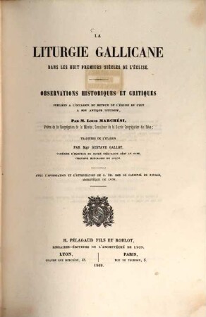 La liturgie Gallicane dans les huit premiers siècles de l'église : observations historiques et critiques