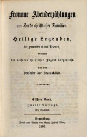 Fromme Abenderzählungen am Herde christlicher Familien : heilige Legenden, der gesammten edleren Lesewelt, besonders der reiferen christlichen Jugend dargereicht, 11