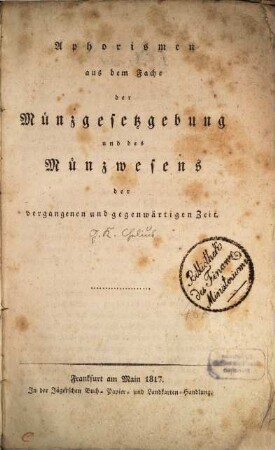 Aphorismen aus dem Fache der Münzgesetzgebung und des Münzwesens der vergangenen und gegenwärtigen Zeit