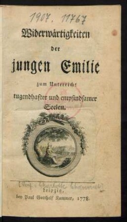 Widerwärtigkeiten der jungen Emilie zum Unterricht tugendhafter und empfindsamer Seelen