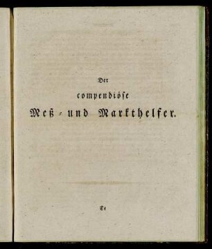 Der compendiöse Meß- und Markthelfer.