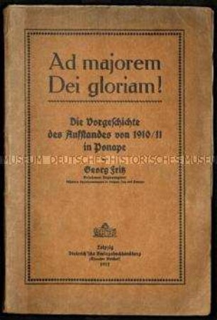 Bericht üpber die Geschichte des Aufstandes in der deutschen Kolonie Ponape 1910/11