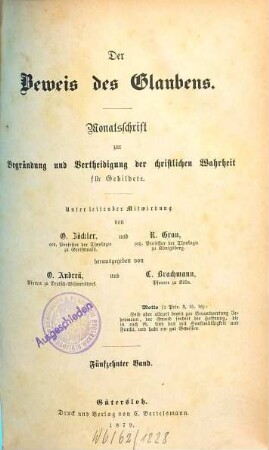 Der Beweis des Glaubens : Monatsschr. zur Begründung u. Verteidigung d. christlichen Wahrheit für Gebildete, 15. 1879