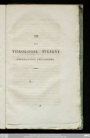 XII. De Theologia Iuliani Imperatoris Philosophi.