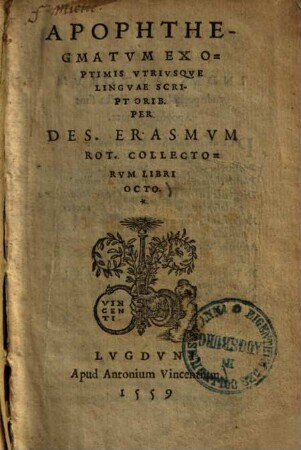 Apophthegmatvm Ex Optimis Vtrivsqve Lingvae Scriptorib.